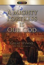 A Mighty Fortress is Our God - Great Hymns of the Church