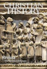 Christian History Magazine #149 - Revival: The first thousand years