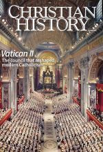 Christian History Magazine #157 - Vatican II: The council that reshaped modern Catholicism