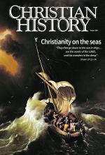 Christian History Magazine #159 - Christianity on the Seas