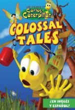 Carlos Caterpillar #1: Colossal Tales