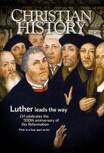 Christian History Magazine #115: Martin Luther and the Reformation
