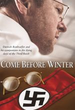 Come Before Winter: Dietrich Bonhoeffer