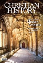 Christian History Magazine #129 - Recovery From Modern Amnesia