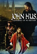 John Hus - A Journey of No Return - .MP4 Digital Download