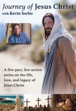 Journey of Jesus Christ with Kevin Sorbo