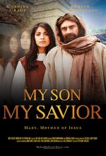 My Son, My Savior  (Extended Version) - .MP4 Digital Download