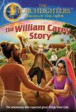 Torchlighters: The William Carey Story