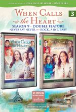 When Calls the Heart: Double Feature - S9 Movies 5 & 6 (Never Say Never & Rock A Bye Baby)