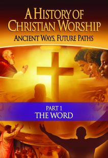 A History of Christian Worship: Part 1, The Word - .MP4 Digital Download