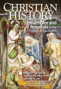 Christian History Magazine #101: Healthcare and Hospitals