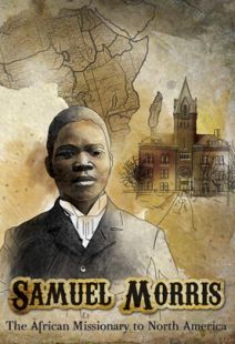 Samuel Morris: African Missionary to North America - .MP4 Digital Download