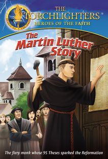 Torchlighters: Martin Luther