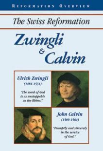 Zwingli And Calvin