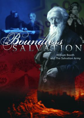 Boundless Salvation - William Booth and the Salvation Army - .MP4 Digital Download