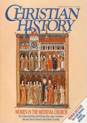 Christian History Magazine #30 - Women in the Medieval Church