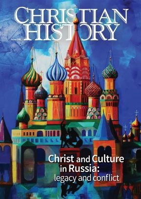 Christian History Magazine #146 - Christ and Culture in Russia