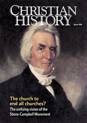 Christian History Magazine #106 - Stone-Campbell Movement