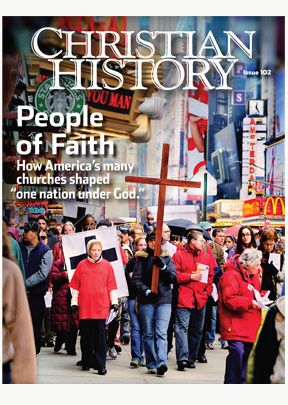 Christian History Magazine #102: People of Faith