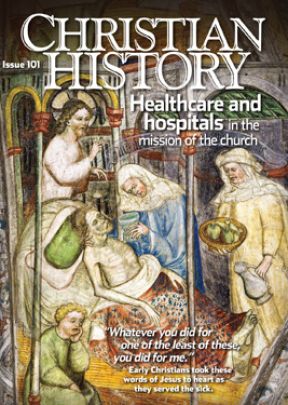 Christian History Magazine #101: Healthcare and Hospitals