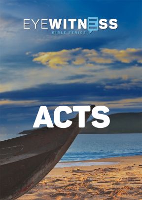 Eyewitness Bible - Acts Series