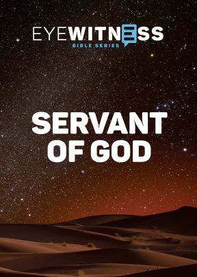 Eyewitness Bible: Servant of God