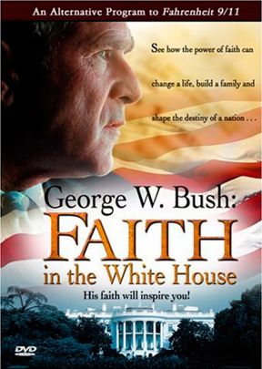 George W. Bush - Faith in the White House