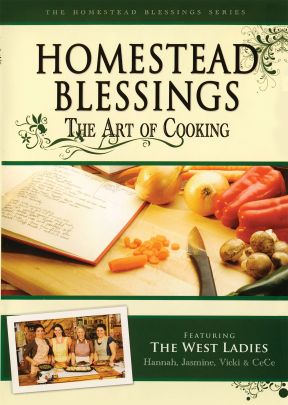 Homestead Blessings: The Art of Cooking