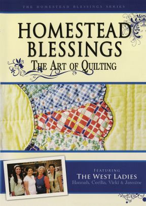 Homestead Blessings: The Art of Quilting