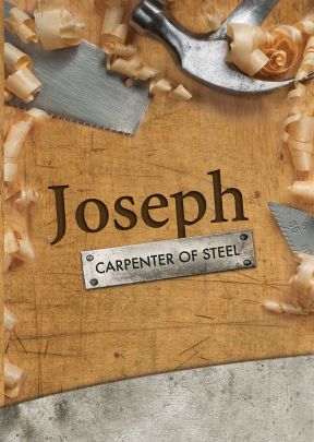 Joseph: Carpenter of Steel - .MP4 Digital Download