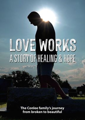 Love Works: A Story of Healing and Hope
