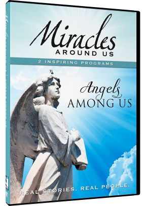 Miracles Around Us: Volume 4, Angels Among Us