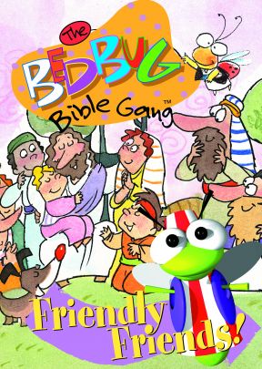 The Bedbug Bible Gang: Friendly Friends! - .MP4 Digital Download