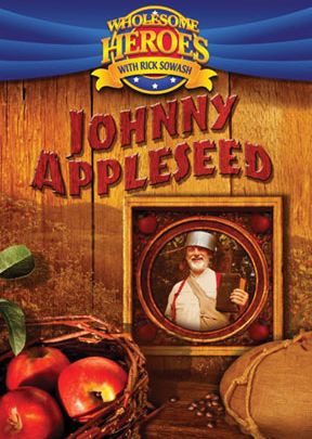 Wholesome Heroes With Rick Sowash: Johnny Appleseed - .MP4 Digital Download